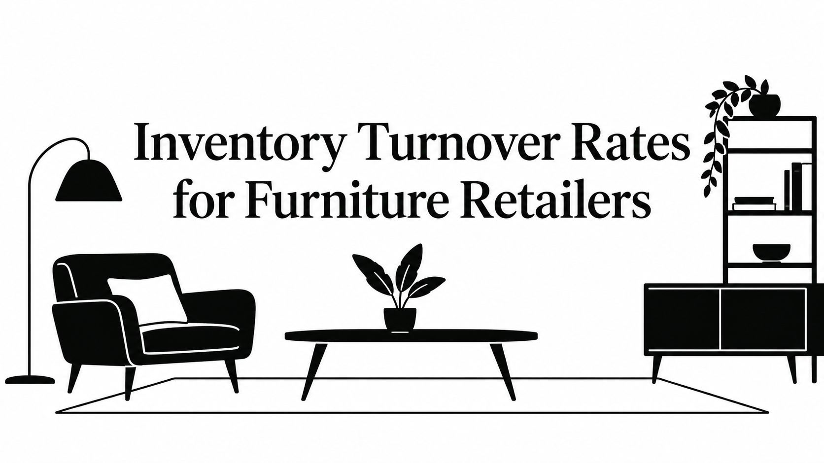 Inventory Turnover Rates Furniture Retailers